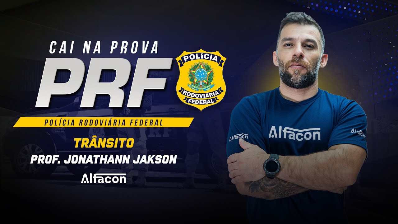 CAI NA PROVA PRF | Trânsito: Normas Gerais de Circulação e Conduta - AlfaCon