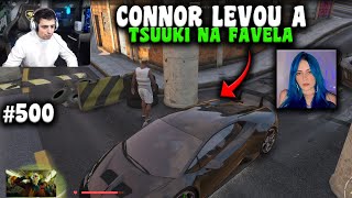 CONNOR LEVOU A TSUUKI PRA CONHECER A FAVELA E OS MORADORES! EO 500