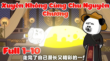 [FULL 1-10] Hà Nhân Xuyên Không Cùng Chu Nguyên Chương |PNSub