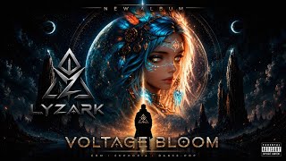 ⚡ VOLTAGE BLOOM ⚡ | LYZARK | Euphoric EDM Dance-Pop Anthem 2026
