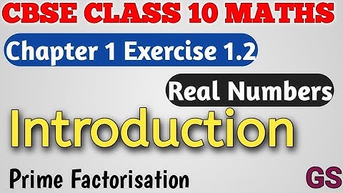 Chapter 1 - Exercise 1.2 Introduction - Real Numbers - CBSE Class 10th Maths in Tamil - NCERT - GS