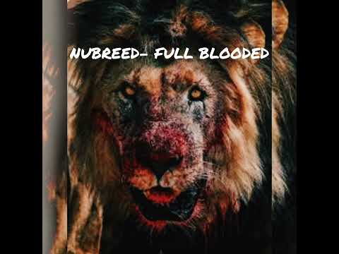 IamNubreed- Full Blooded