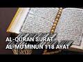 Alquran surat almuminun 118 ayat  channel murojaah