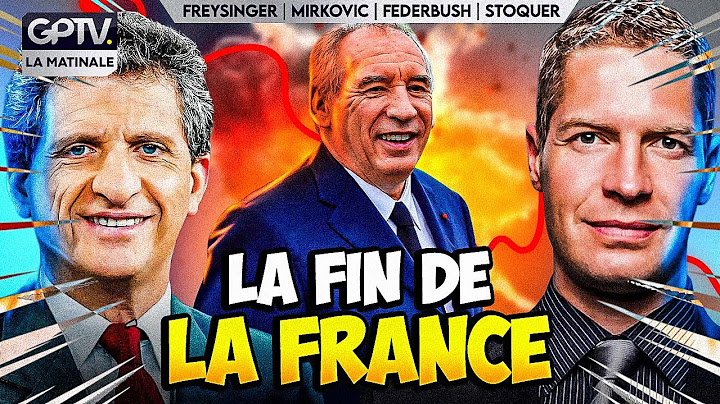 BUDGET 2026 : BAYROU PRÉPARE LE DÉMEMBREMENT FINAL DE LA FRANCE ! | LA MATINALE GPTV