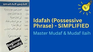 Idafah Form Essentials: The Arabic Possessive Phrase (Mudaf and Mudaf Ilaih) for Beginners