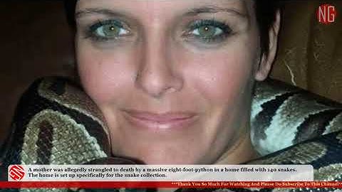 Laura Hurst Found Dead With Massive Python Wrapped Around Her Neck