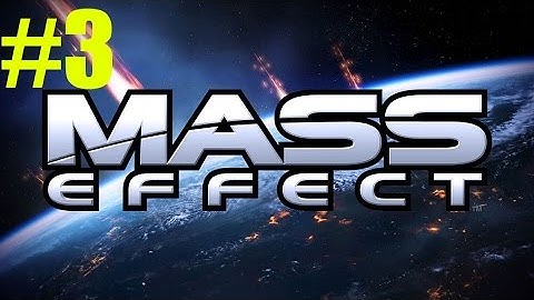 Mass Effect- Play Through Part 3- Eden Prime/Leroy Jenkins!!!