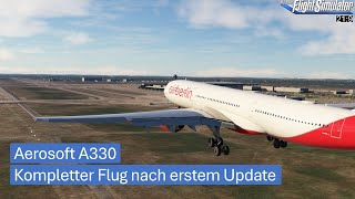 Aerosoft A330 - Kompletter Flug nach erstem Update | MSFS 2020