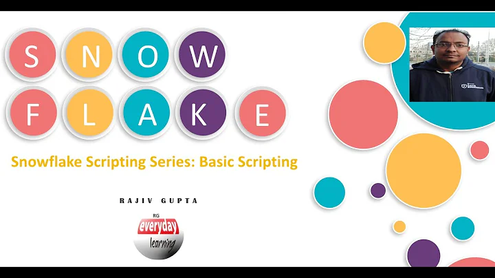 Snowflake Scripting Series: Basic scripting | Raji...
