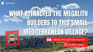 What Attracted The MEGALITH Builders To This Small Mediterranean Village?