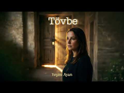 Yeşim Ayan - Tövbe (Official Audio)