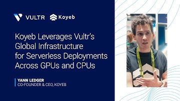 Deploy AI Apps Globally with Koyeb and Vultr’s Serverless Cloud