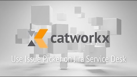 Use Issue Picker on Jira Service Desk