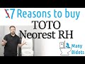 Top Five....No TOP SEVEN Reasons to buy TOTO Neorest RH