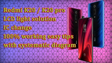 Redmi K20 pro / k20 Display Light Solution. Light ic change