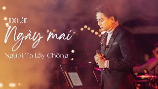 NGÀY MAI NGƯỜI TA LẤY CHỒNG - Thành Đạt | Hoài Lâm (Cover)