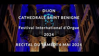 CATHEDRALE SAINT BENIGNE DE DIJON - LIVE CONCERT - 4 MAI 2024