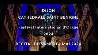 CATHEDRALE SAINT BENIGNE DE DIJON  LIVE CONCERT  4 MAI 2024