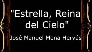 Video thumbnail of "Estrella, Reina del Cielo - José Manuel Mena Hervás [AM]"