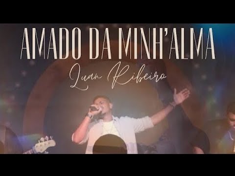 AMADO DA MINHA ALMA  LUAN RIBEIRO