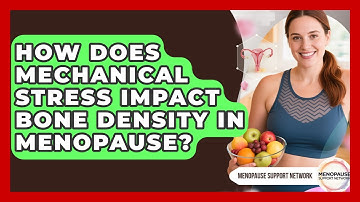 How Does Mechanical Stress Impact Bone Density In Menopause? - Menopause Support Network