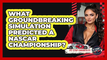 What Groundbreaking Simulation Predicted A NASCAR Championship? - Pit Stop Chronicles