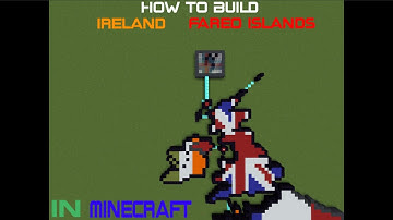 Ireland,Fareo Islands-Regular Scale Tutorials-World Flag Map in Minecraft-Part 5