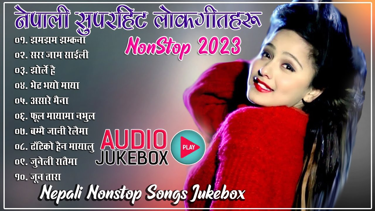Nepali Nonstop Lokgeet Viral Nepali Songs 2023 All Time Hit nepali-nonstop-lokgeet-viral-nepali-songs-2023-all-time-hit