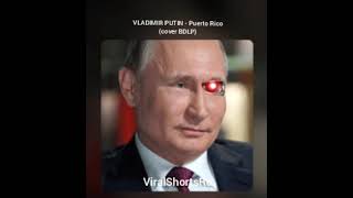 Putin canta manele - Puerto Rico (cover BDLP)