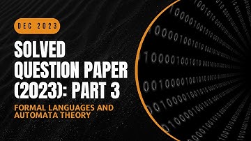 Solved Question Paper: December 2023 (Part 3) | CST301 | FLAT | KTU 2019 Scheme | Anna Thomas |SJCET