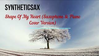 Syntheticsax Shape Of My Heart (Saxophone & Piano Cover Version)  музыка