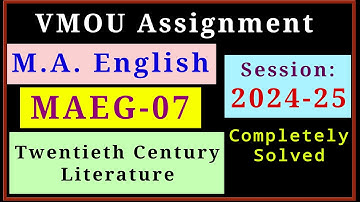 VMOU MAEG 07 Assignment July 2024 January 2025 VMOU MA English Assignment 2025 Final Year Solved