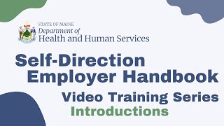 Self Direction Employer Handbook Training Videos - 1 Introductions