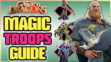 Call of dragons - Ultimate magic unit guide | Dominate all enemies