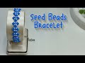 DIY Seed Beads Bracelet | Beads Bracelet Ideas | Beaded Bracelet Tutorial