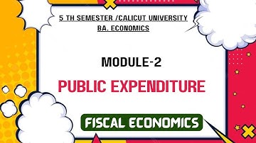 Fiscal Economics| Module-2 | Public Expenditure | 5 th semester / #baeconomics #calicutuniversity