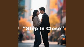 Download Lagu Step In Close