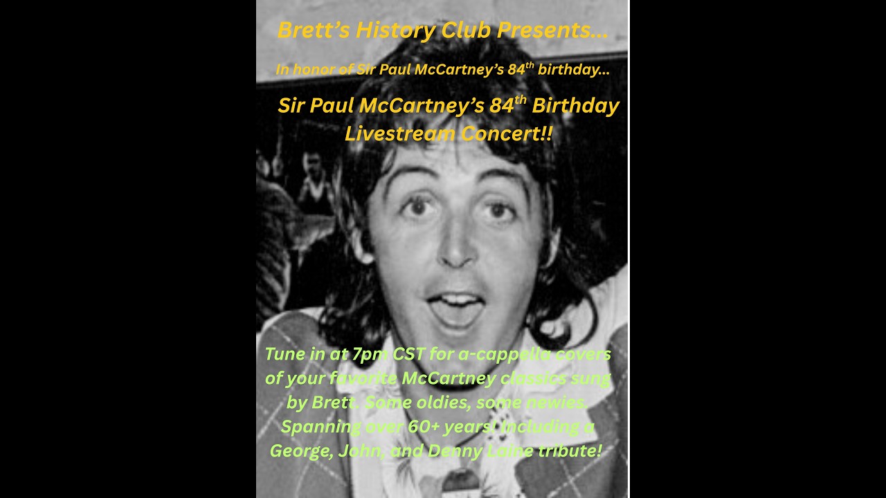 Sir Paul McCartney 85th Birthday Concert Stream/Brett's History