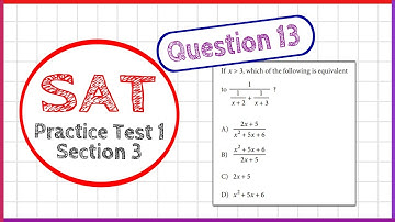 SAT Paper Practice Test 1 - Section 3 - Question 13 - Math, No Calculator