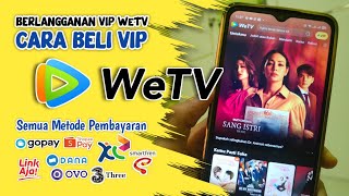 CARA Beli VIP di WeTV Bisa semua Metode Pembayaran