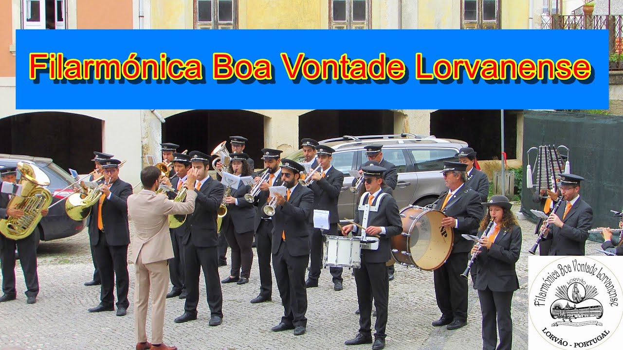 💖 Filarmónica Boa Vontade Lorvanense - Lorvão - Penacova