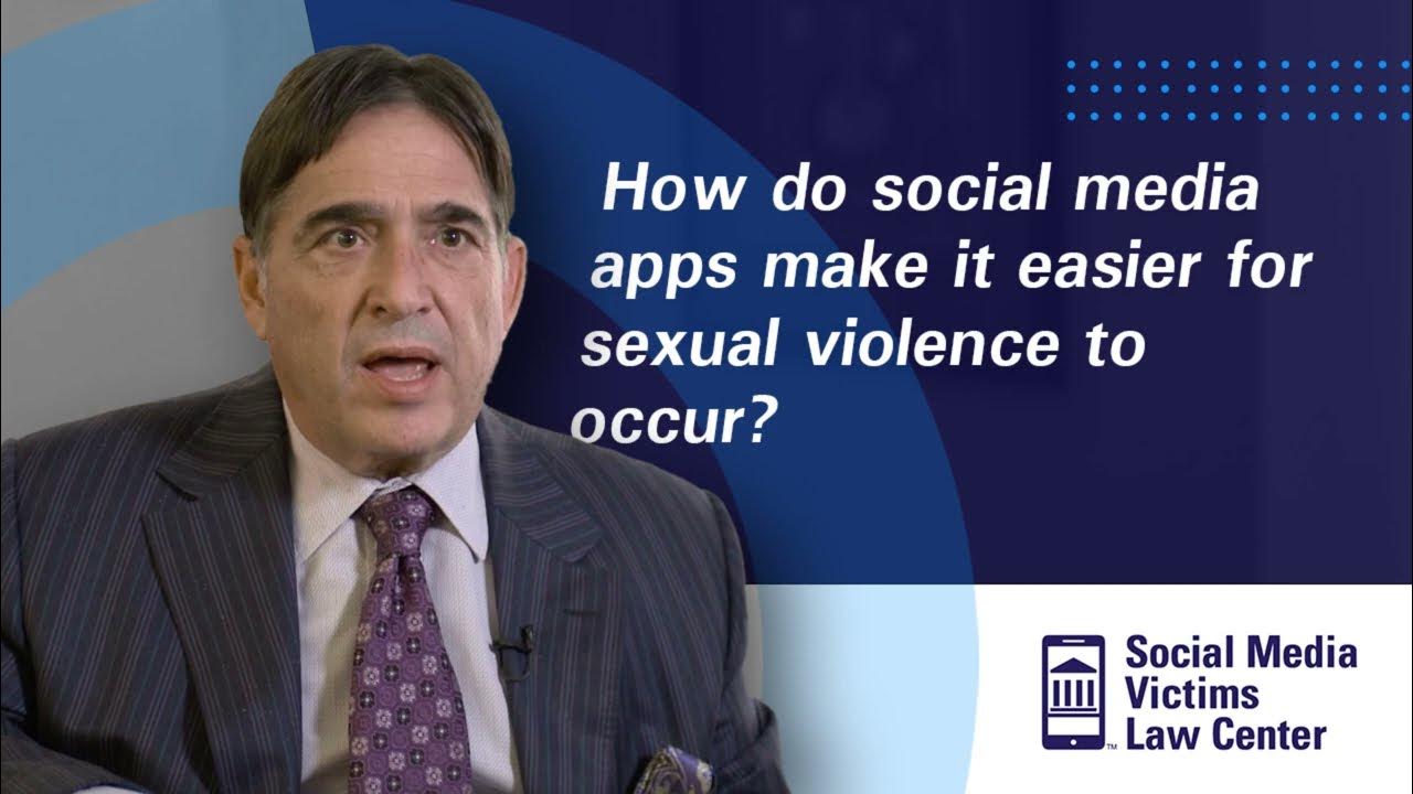 How Does Social Media Make It Easier for Sexual Violence To Occur