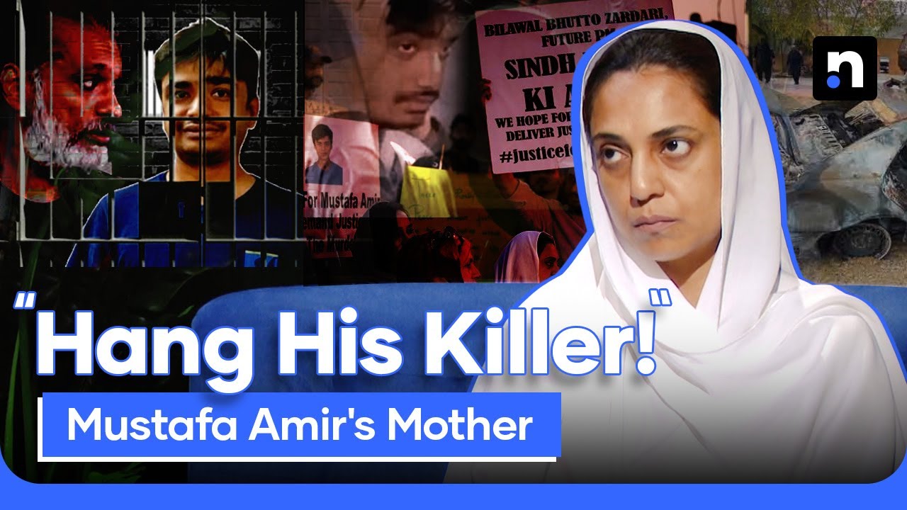 ‘Hang Him!’ Mustafa Amir’s Mother Speaks Out on Son’s Murder | Nukta