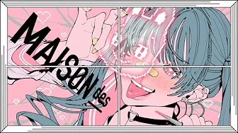 【202】[feat. 『ユイカ』, KAFUNÉ ] いたいの、いたいの、とんでいけ / MAISONdes