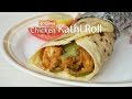Chicken Kathi Roll  |  Ventuno Home Cooking