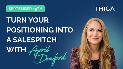 Hortense Bouzoud welcomes April Dunford 👋 - How to turn your positioning into a salespitch
