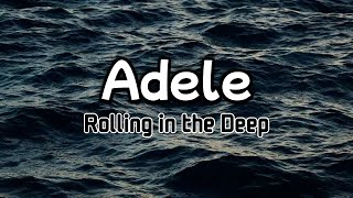 Adele - Rolling in the Deep | Lyric Video