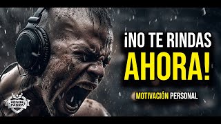 Motivación - NO TE RINDAS AHORA - Español Latino🔥