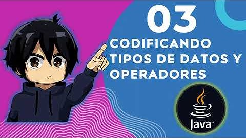 Curso Java 03: Códificando Tipos de datos y Operadores en Java 🚀🔴💻
