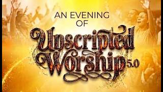 AN EVENING OF UNSCRIPTED WORSHIP 5.0 // 26TH JULY 2026